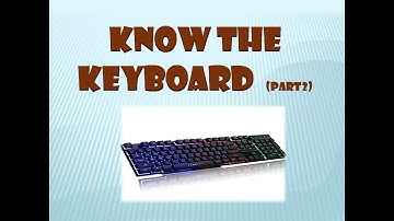 Computer Science - Class 1 - Know the Keyboard. (Part 2)