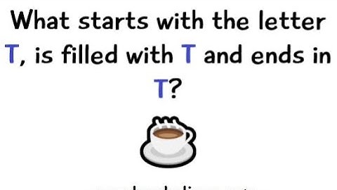 What starts with T, ends with T, and has T in it? | Riddles with Answer | Kids Riddle