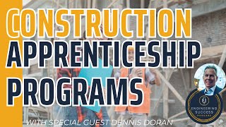 What are Construction Apprenticeship Programs (And Why You Should Consider One)