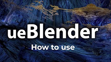 ueBlender // How to Use ueBlender