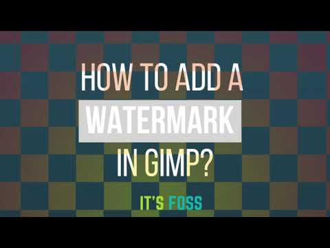 How To Add A Watermark In Gimp