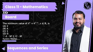 The minimum value of 4^x+4^1-x, x ∈R, is (A) 2 (B) 4 (C) 1 (D) 0 ∵ A · M ≥ G · M hysics Wallas.