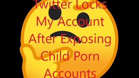 Twitter Locks My Account After I Expose CP On Their Platform!