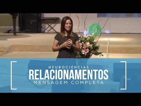 Relacionamentos - Neurociências - Dra. Rosana Alves #Mensagem (Completa)