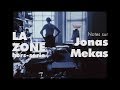 La Zone Hors série #5 Notes sur Jonas Mekas