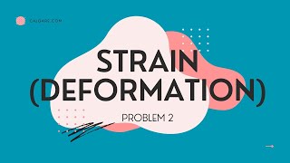 Strain (Deformation) Problem 2