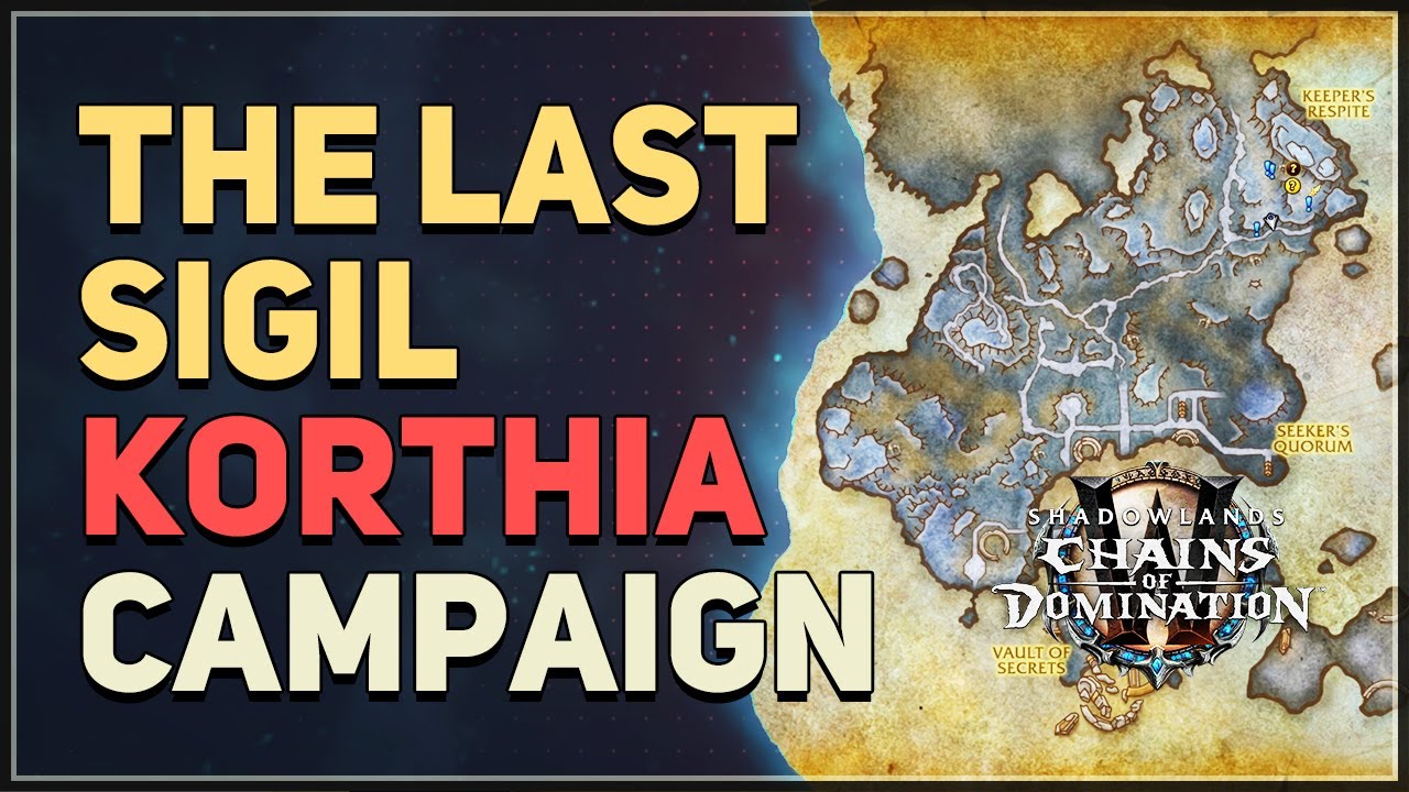 The Last Sigil WoW Korthia Campaign YouTube