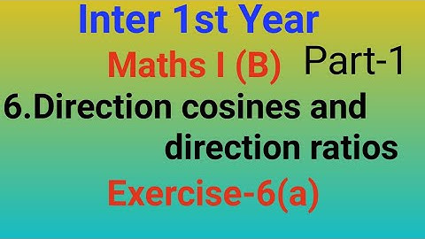 Inter 1st Year//Maths I (B)//6.Direction cosines and direction ratios//Part-1