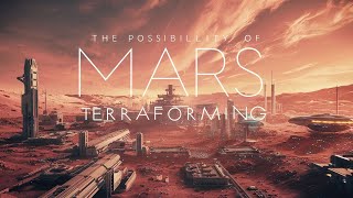 The possibility of Mars terraforming || #mars