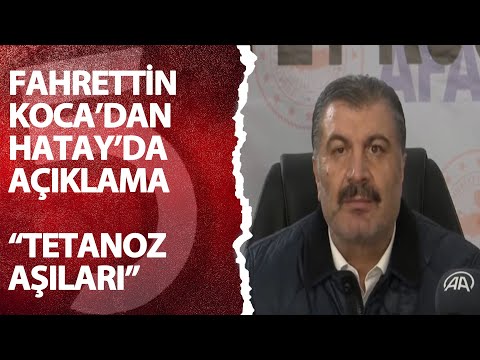 Sağlık Bakanı Fahrettin Koca'dan Hatay'da açıklama: \