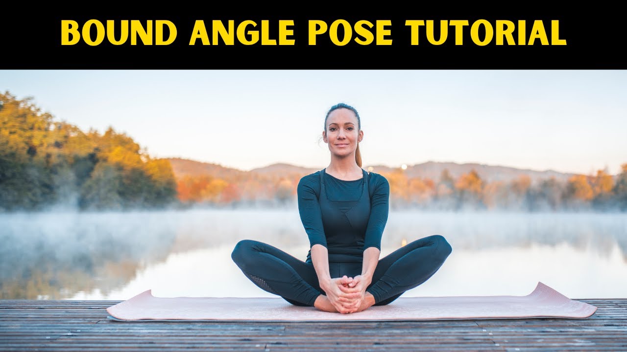 Master The Bound Angle Pose Yoga Tutorial For Flexibility And master-the-bound-angle-pose-yoga-tutorial-for-flexibility-and