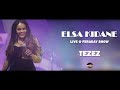 ELSA KIDANE ERI-YORKA: LIVE @FERADAY SHOW ተዘዝ TEZEZ : NEW ERITREAN MUSIC 2021