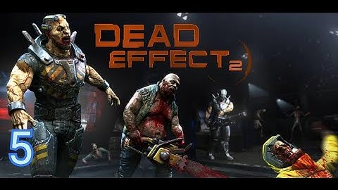 Dead Effect 2 Android Walkthrough Part- 5|| Chapter 5 Breathless!