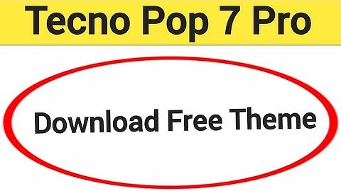 How to download free theme, Tecno Pop 7 Pro Me theme Kaise badle, theme change