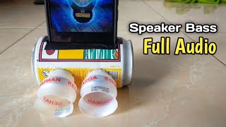 Cara Membuat Speaker Bass Dari Kaleng Bekas Suara Menggelegar