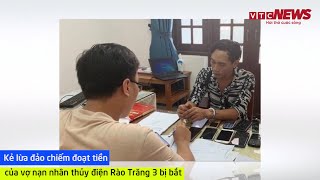 Kẻ lừa đảo chiếm đoạt tiền của vợ nạn nhân thủy điện Rào Trăng 3 bị bắt