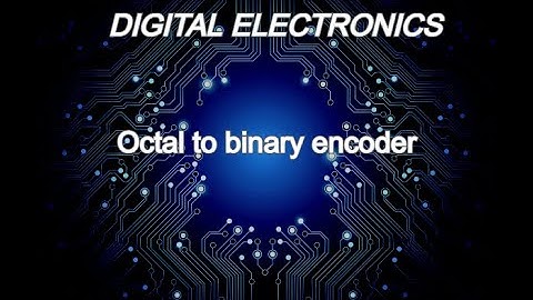 Octal to binary encoder | Explanation and simulation | Proteus 8.9