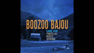 Boozoo Bajou - Same Sun (Tontelas Roots Version)