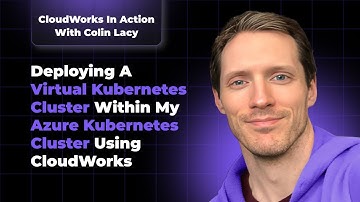 Deploying a Virtual Kubernetes Cluster within My Azure Kubernetes Cluster Using CloudWorks
