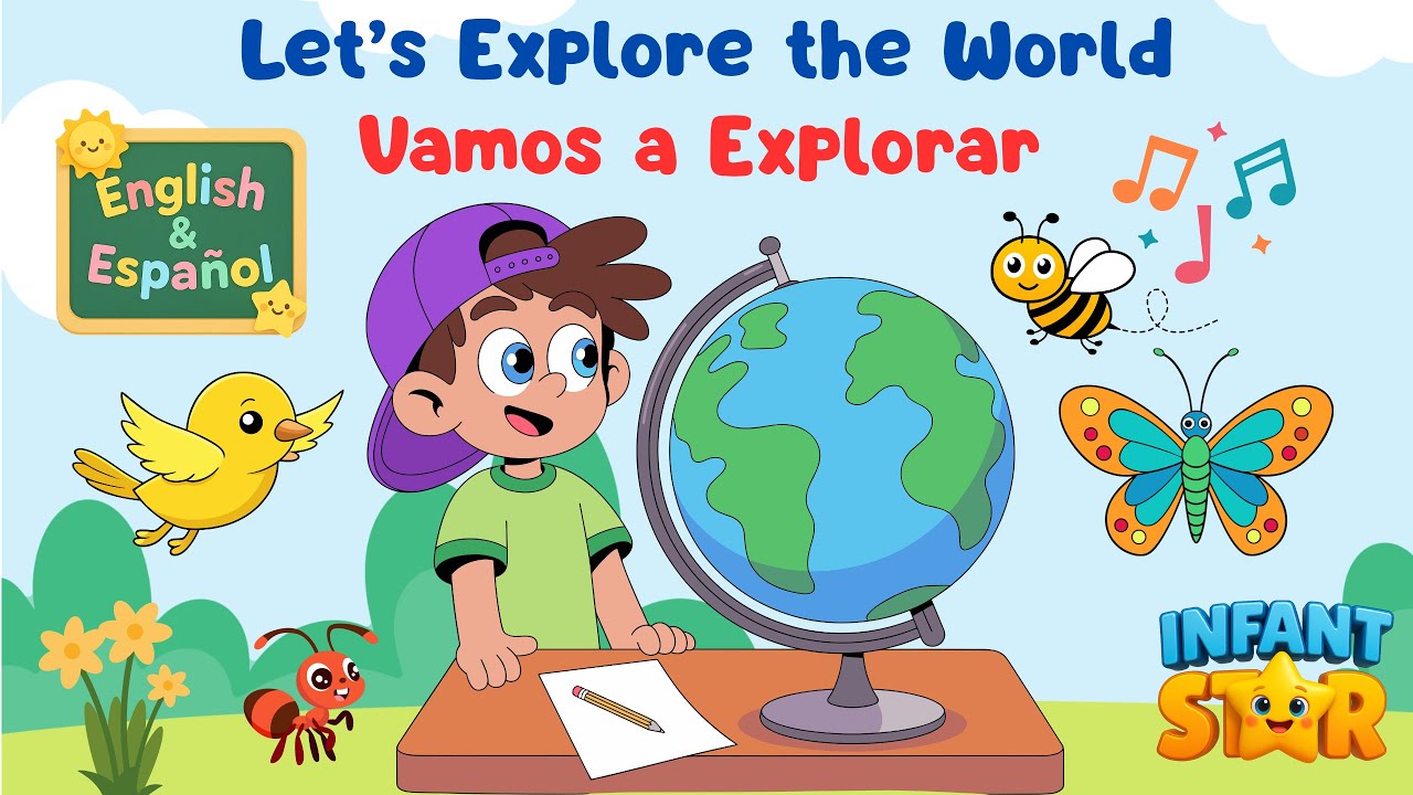 Let’s Explore the World 🌍 | Vamos a Explorar | Bilingual Kids Learning Song (English & Spanish)