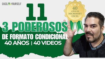 40 años de Excel | ¿Formato condicional? Hazlo como un PRO con estos 3 hacks | Video 11 - 40 #excel