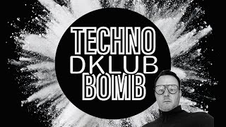 DKLUB | Techno Bomb Podcast | 2.01 |The Best Techno From Around The World Right Now