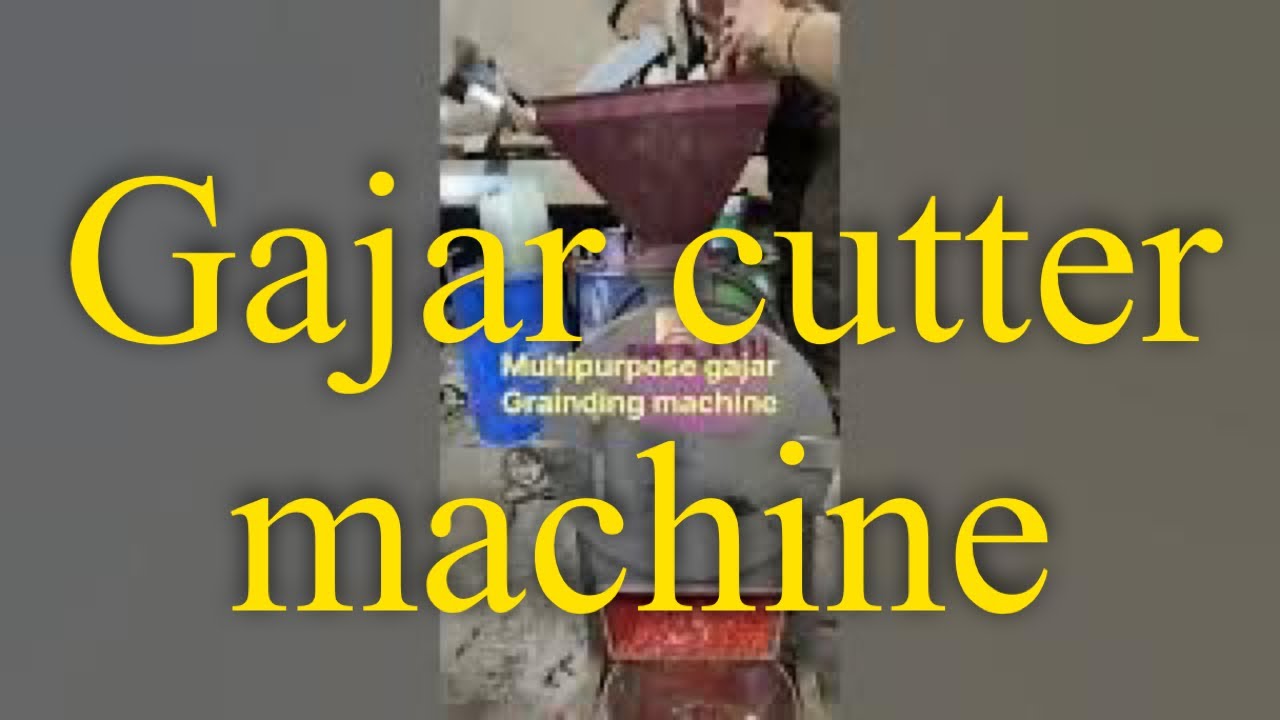 Multipurpose Gajar cutter machine.contact no +91 90985 87992 - YouTube