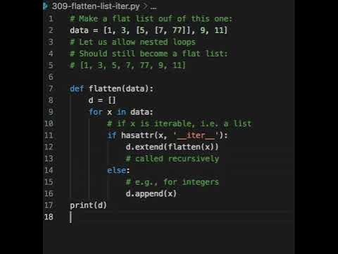 The task is to take a list with nested lists and make it a flat ...