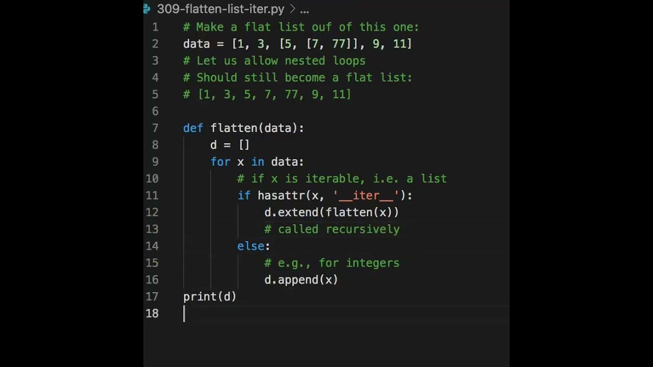 The task is to take a list with nested lists and make it a flat ...