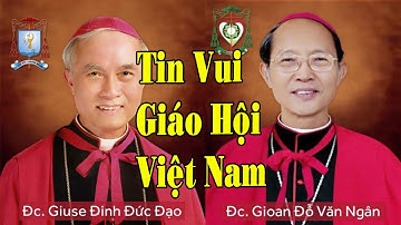 Tin Vui Cho Giáo Hội: Đức Cha Gioan Đỗ Văn Ngân Được Bổ Nhiệm Làm Giám Mục Chính Tòa Xuân Lộc