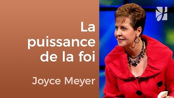 La foi déclenche la puissance - Joyce Meyer - Fortifié par la foi