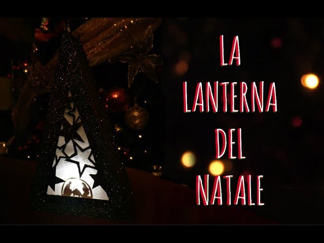 La Lanterna Del Natale Riciclo Creativo Natale Arte Per Te Youtube