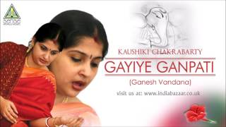 Gayiye Ganpati (Ganesh Vandana) By Kaushiki Chakrabarty