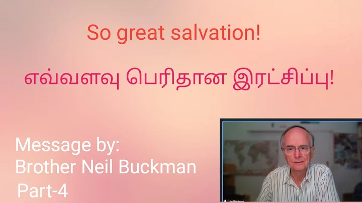 So great salvation! |   ! (Part-4) || Bro. Neil Bu...
