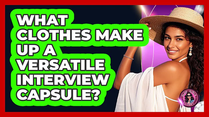 What Clothes Make Up A Versatile Interview Capsule? - Glam Girl's Closet