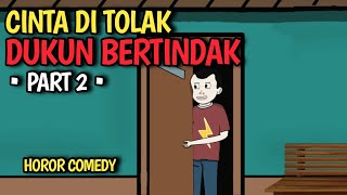 CINTA DI TOLAK DUKUN BERTINDAK PART 2 - KOMEDI LUCU