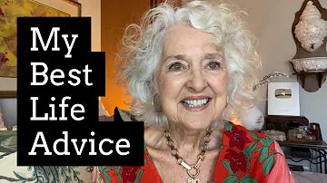 My Best Life Advice For You | What  83 Years Of Living Has Taught Me | Life Over 60