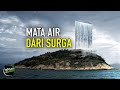 Inilah Air Sungai Yang Turun Langsung Dari Mata Air Surga