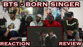 BTS - Born Singer!! Reaction/Review