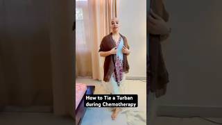 How To Tie A Turban During Chemo