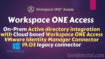 On-Prem Active directory integration with SAAS Workspace ONE Access Connector 19.03 legacy connector