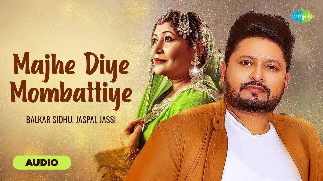 Majhe Diye Mombattiye | Balkar Sidhu, Jaspal Jassi | Punjabi Songs