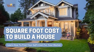 How to Calculate Sq Ft Cost to Build a Home