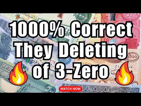 🔥1000% Correct They Deleting of 3-Zero🔥 Iraqi Dinar News Guru Intel Update Dinar IQD Value