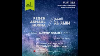 Kajian Fiqih - Kitab Ensiklopedia Asmaul Husna - Bab "Al'Aliim" | Ustadz Zainudin Khuzairi