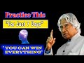Practice This To Win Everything। APJ Abdul Kalam Quotes in english। APJ Abdul Kalam quotes ।