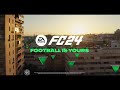FC 24 Official Launch Trailer | Football Is Yours