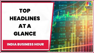 Business News: All Important Headlines Of Yesterday At A Glance | India Business Hour | CNBC-TV18 screenshot 2