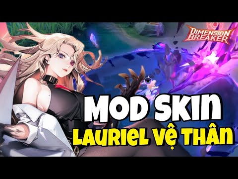 Mod Skin Lauriel Thứ Nguyên Vệ Thần Full Hiệu Ứng Cho Ios và Android