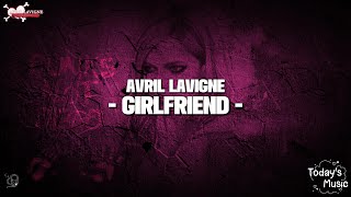 Avril Lavigne - Girlfriend (Lyrics)